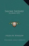 Salome Shepard: Reformer (1893)