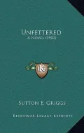 Unfettered