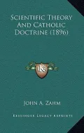 Scientific Theory and Catholic Doctrine (1896)