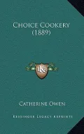 Choice Cookery (1889)