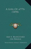 A Girl of a 76 (1898)