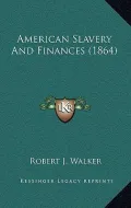 American Slavery and Finances (1864)