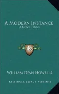 A Modern Instance: A Novel (1882)