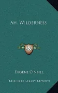 Ah, Wilderness