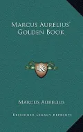 Marcus Aurelius' Golden Book
