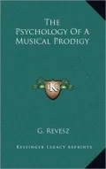 The Psychology of a Musical Prodigy