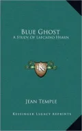 Blue Ghost: A Study of Lafcadio Hearn