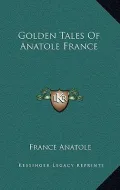 Golden Tales of Anatole France