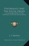 Psychology and the Social Order