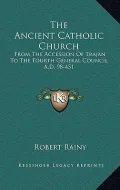 The Ancient Catholic Church