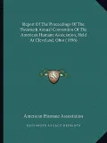 Report of the Proceedings of the Twentieth Annual Convention of the American Humane Association, Held at Cleveland, Ohio (1896)