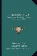 Herodotus V2: Translated from the Greek with Notes (1821)