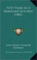 Fifty Years In A Maryland Kitchen (1881)