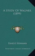 A Study of Wagner (1899)