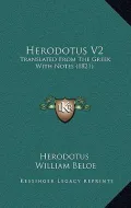 Herodotus V2: Translated from the Greek with Notes (1821)