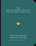 The First Steamboat Voyage on the Western Waters (1871)