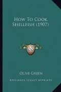 How to Cook Shellfish (1907)