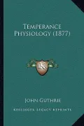 Temperance Physiology (1877)