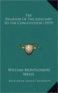 The Relation of the Judiciary to the Constitution (1919)