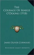 The Courage of Marge O'Doone (1918)