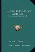 How to Become an Author: A Practical Guide (1903)