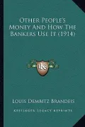 Other People's Money and How the Bankers Use It (1914)