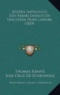 Jesusen Imitacioco EDO Berari Jarraitcen Eracusten Duen Libruba (1829)
