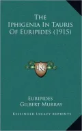 The Iphigenia in Tauris of Euripides (1915)