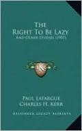 The Right To Be Lazy
