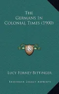 The Germans in Colonial Times (1900)