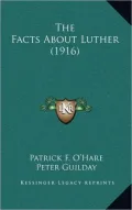 The Facts about Luther (1916)