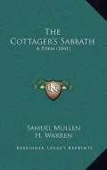 The Cottager's Sabbath the Cottager's Sabbath