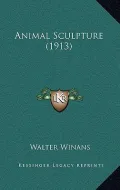Animal Sculpture (1913)