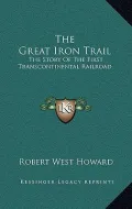 The Great Iron Trail