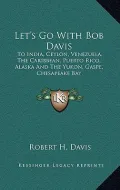 Let's Go with Bob Davis