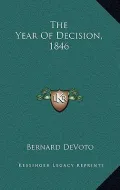 The Year of Decision, 1846
