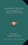 Raphael's Apollo and Marsyas