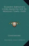 Talmudis Babylonici Codex Middoth Sive de Mensuris Templi (1630)