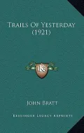 Trails of Yesterday (1921)