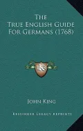 The True English Guide for Germans (1768)