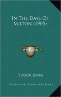 In The Days Of Milton (1905)