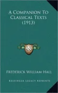 A Companion to Classical Texts (1913)