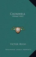 Cromwell: Drame (1841)