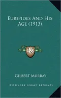 Euripides and His Age (1913)