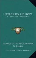 Little City of Hope: A Christmas Story (1907)