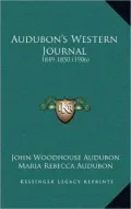Audubon's Western Journal: 1849-1850 (1906)