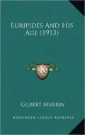 Euripides And His Age (1913)
