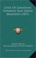 Lives of Jonathan Edwards and David Brainerd (1837)