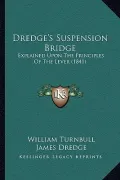 Dredge's Suspension Bridge