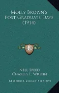 Molly Brown's Post Graduate Days (1914)